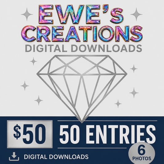 EWE's CREATIONS $50 Tier - FIFTY Entries