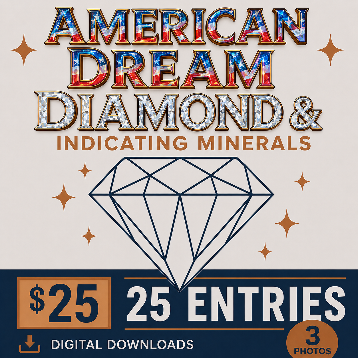 American Dream Diamond & Diamond Indicating Minerals $25 - TWENTY FIVE Entries