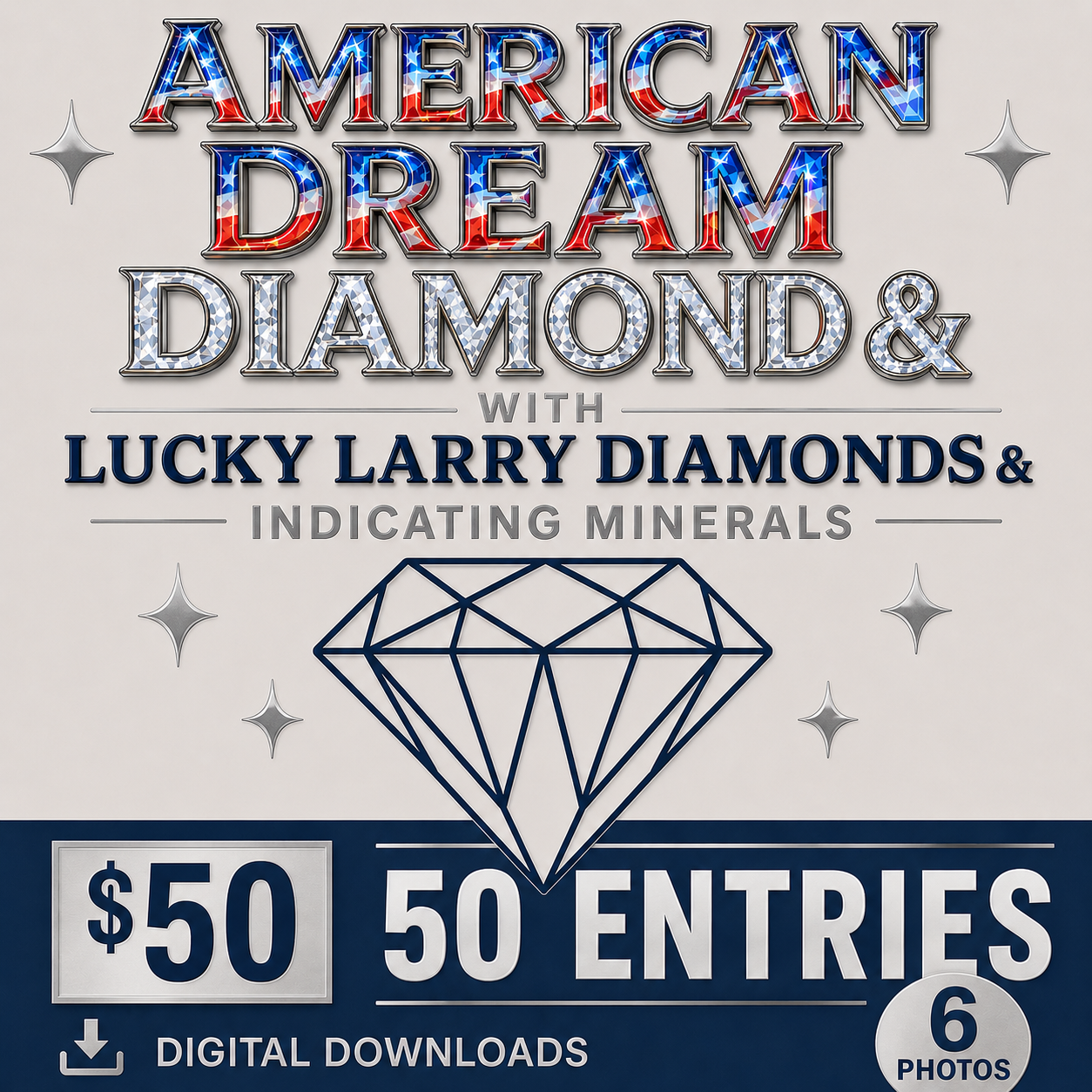 American Dream Diamond with Lucky Larry Diamonds & Diamond Indicating Minerals $50 - FIFTY Entries